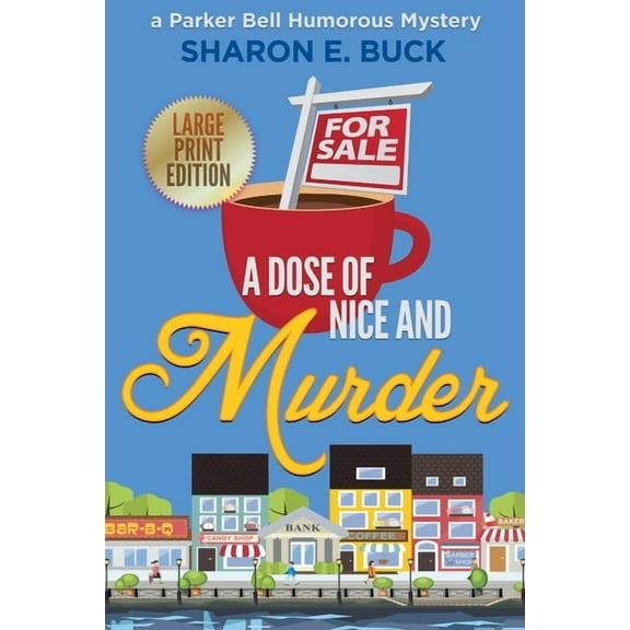 Large Print - A Parker Bell Florida Humo A Dose of Nice and Murder, Book 1, (Paperback)