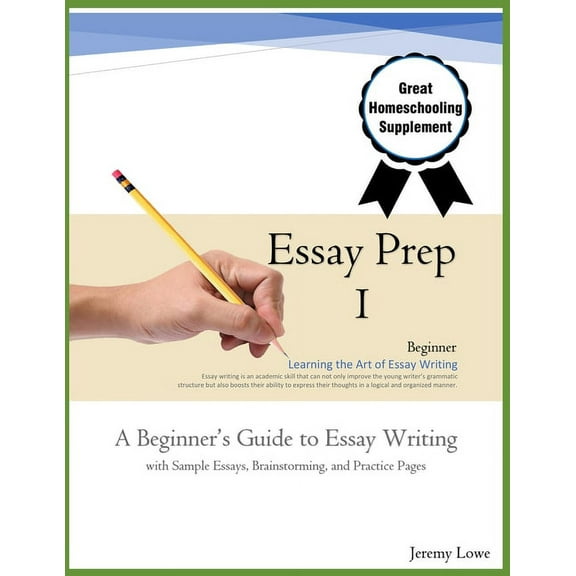 Essay Prep Essay Prep 1: Beginner's Guide with Samples, Book 1, (Paperback)