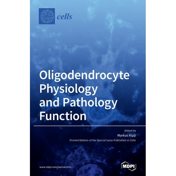 Oligodendrocyte Physiology and Pathology Function, (Hardcover)