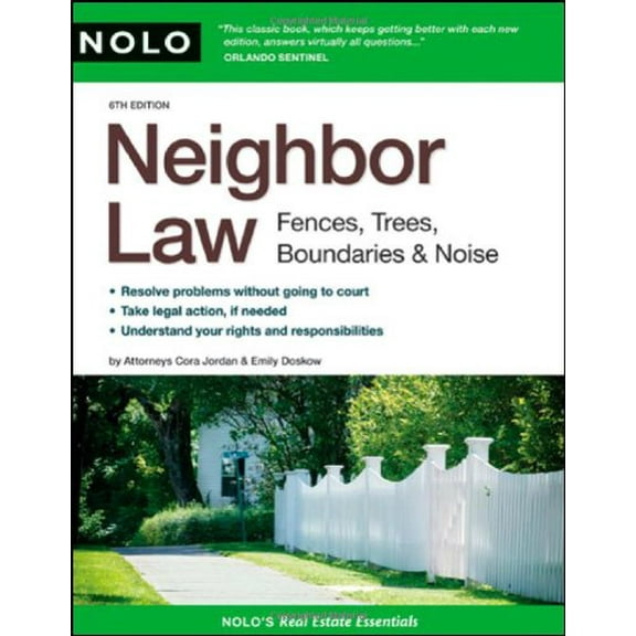Pre-Owned Neighbor Law: Fences, Trees, Boundaries & Noise (Paperback) 1413307515 9781413307511
