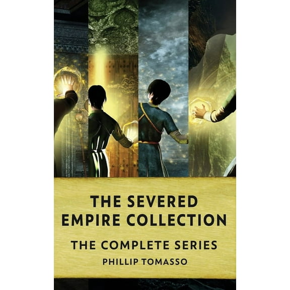 The Severed Empire Collection: The Complete Series