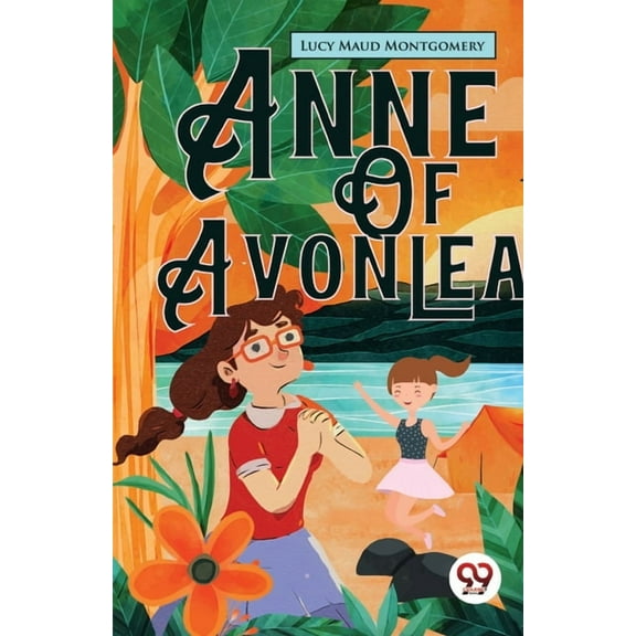 Anne Of Avonlea (Paperback)