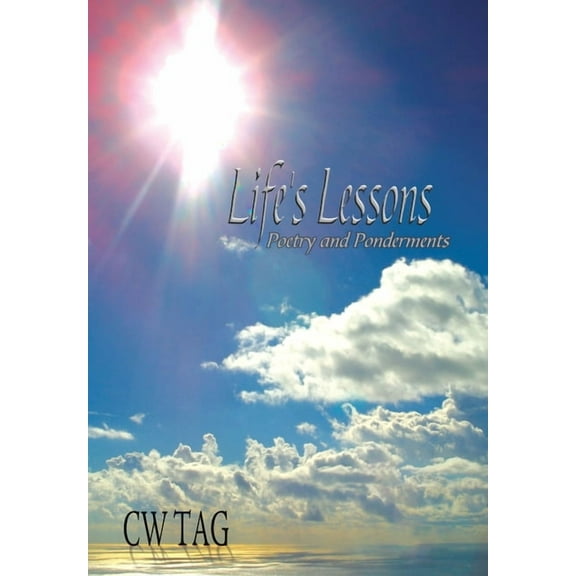 Life's Lessons: Poetry and Ponderments, (Hardcover)