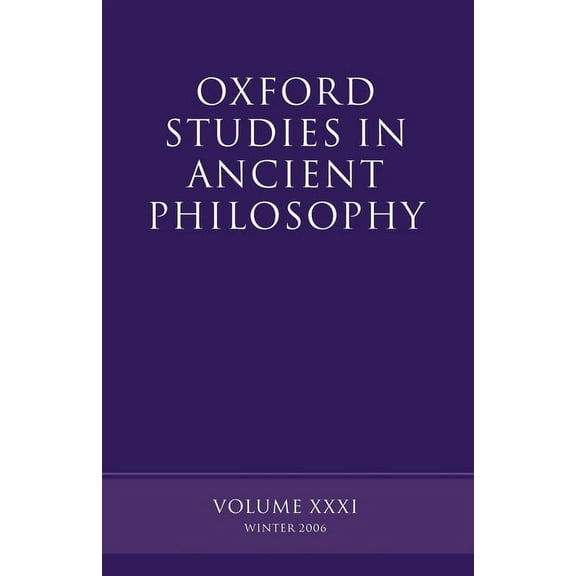 Oxford Studies in Ancient Philosophy Oxford Studies in Ancient Philosophy, Book 31, (Paperback)