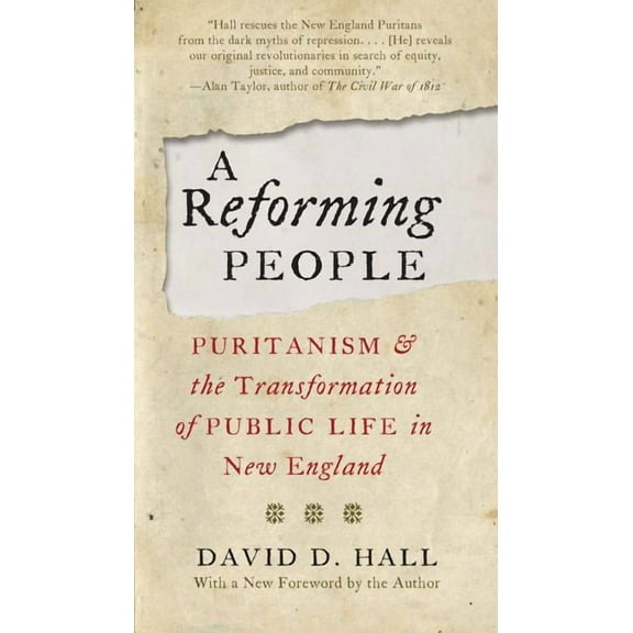 A Reforming People: Puritanism and the Transformation of Public Life in New England, (Paperback)