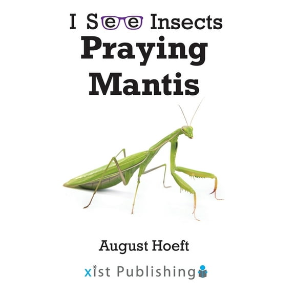 I See Insects Praying Mantis, (Hardcover)