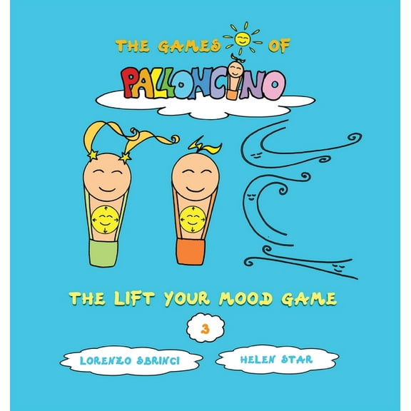 The Games of Palloncino The Lift your Mood Game, Book 3, (Hardcover)