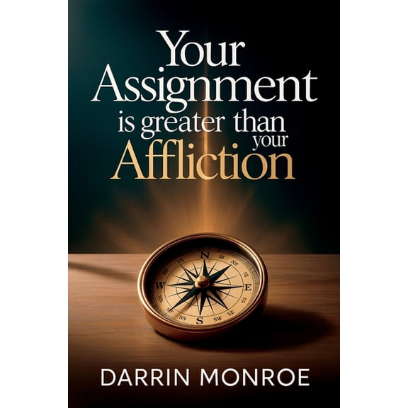 Your Assignment is Greater Than Your Affliction, (Paperback)