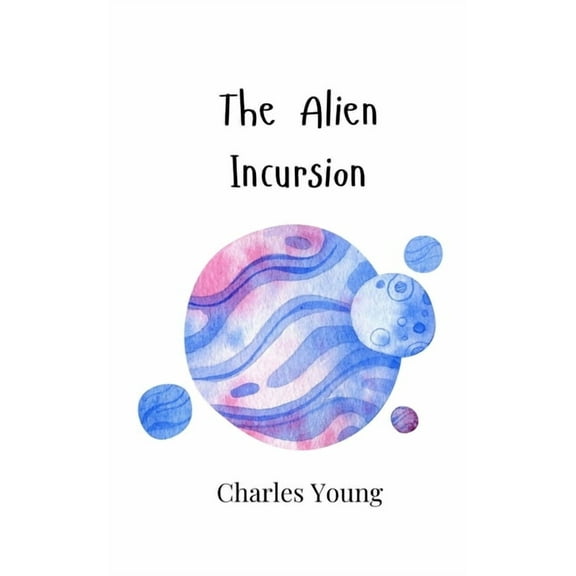The Alien Incursion, (Paperback)