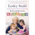 thumbnail image 1 of Becoming Grandma, Lesley Stahl Paperback, 1 of 1