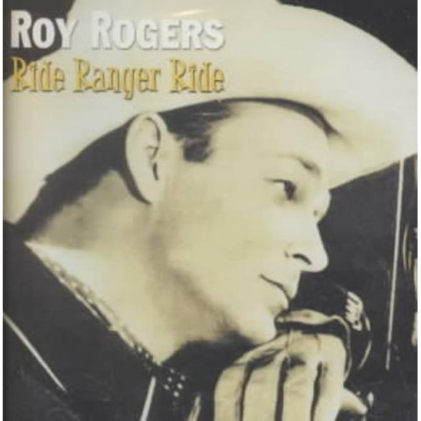 Roy Rogers (Pays) Ride Ranger Ride CD