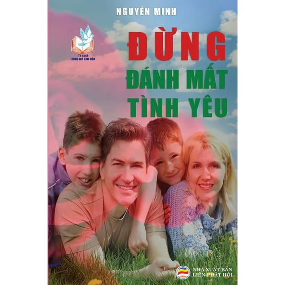 Đừng đÃ¡nh mất tÃ¬nh yÃªu, (Paperback)