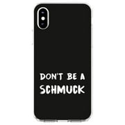 DistinctInk Clear Shockproof Hybrid Case for iPhone X / XS (5.8" Screen) - TPU Bumper, Acrylic Back, Tempered Glass Screen Protector - Don't Be a Schmuck - Black & White