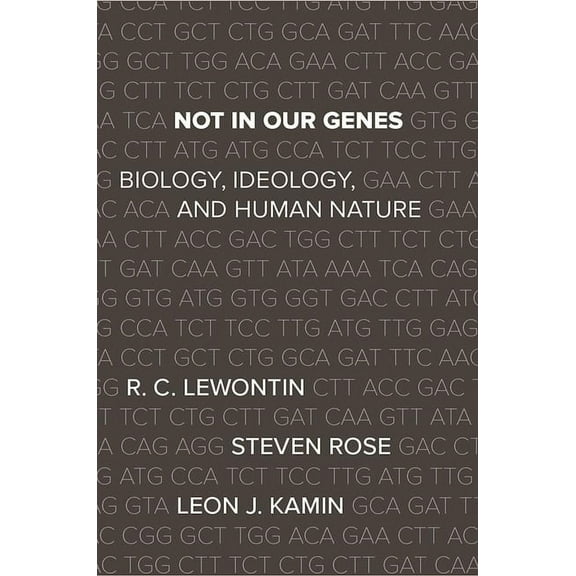 Not in Our Genes: Biology, Ideology, and Human Nature, (Paperback)