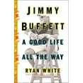 thumbnail image 1 of Jimmy Buffett: A Good Life All the Way, 1 of 1