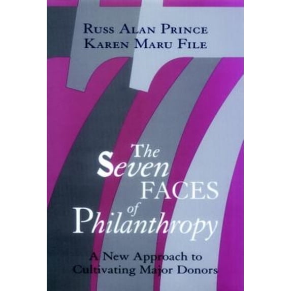 Pre-Owned The Seven Faces of Philanthropy: A New Approach to Cultivating Major Donors (Hardcover) 0787900087 9780787900083