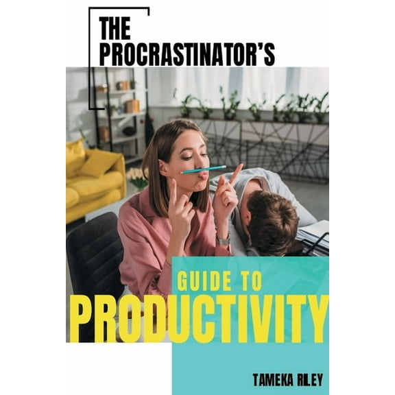 The Procrastinator's Guide To Productivity, (Paperback)