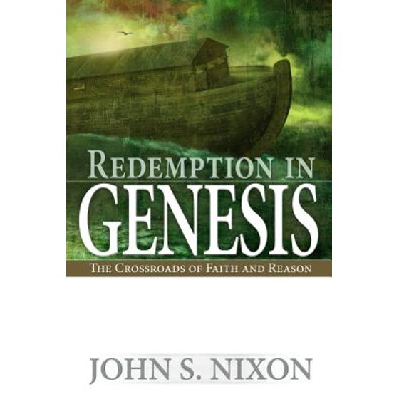 Redemption In Genesis The Crossroads Of Faith And Reason - 