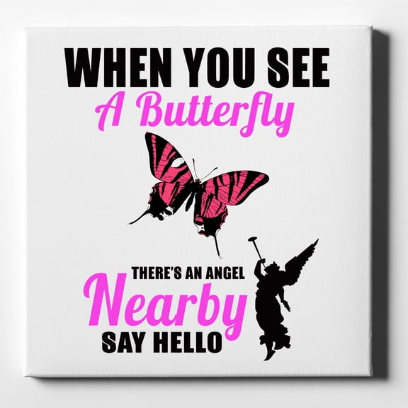 See Butterfly, Angel is Nearby - 10" x 10" - Decorative Canvas Wall Art - White Edge - 5/8" Gallery Wrapped