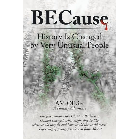 Because: History Is Changed by Very Unusual People, (Paperback)