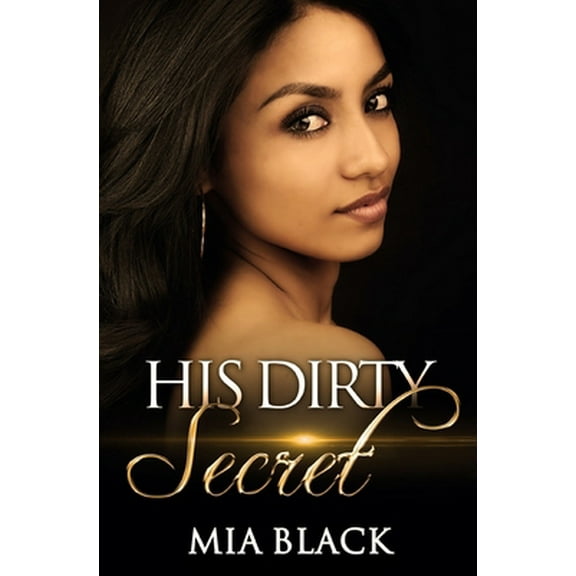 Pre-Owned His Dirty Secret (Paperback) 0692685529 9780692685525