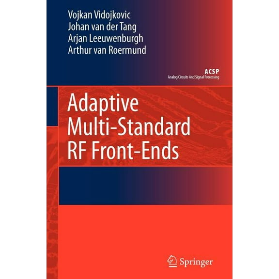 Analog Circuits and Signal Processing Adaptive Multi-Standard RF Front-Ends, (Paperback)
