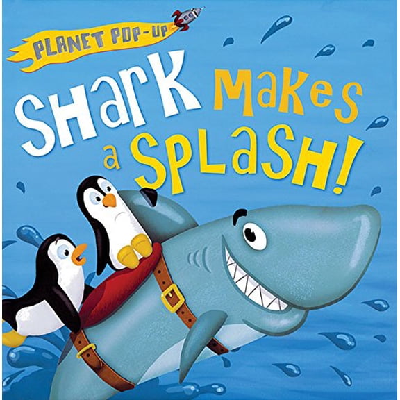 Pre-Owned Planet Pop-Up: Shark Makes a Splash! (Hardcover) 1626863539 9781626863538
