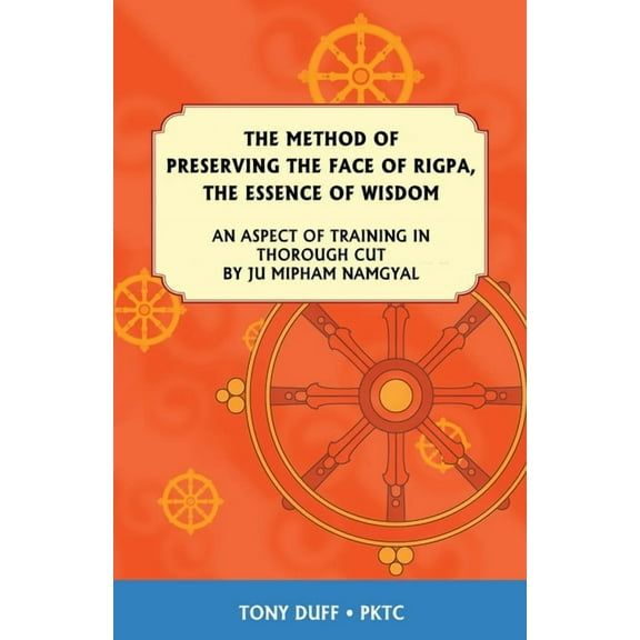The Dzogchen Method of Preserving the Face of Rigpa, "The Essence of Wisdom", (Paperback)