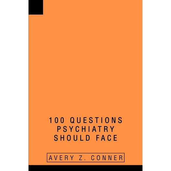 100 Questions Psychiatry Should Face, (Paperback)