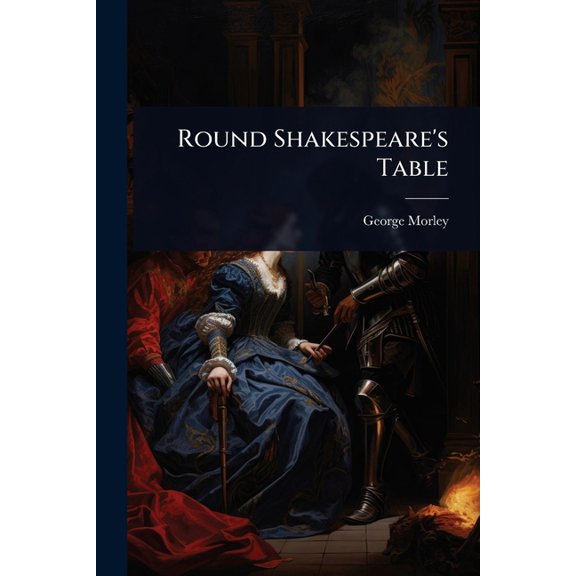 Round Shakespeare's Table, (Paperback)