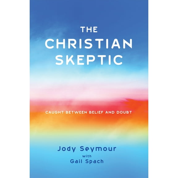 The Christian Skeptic (Paperback)