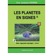 Astrologie livre 4: Les planètes en signes (Paperback)