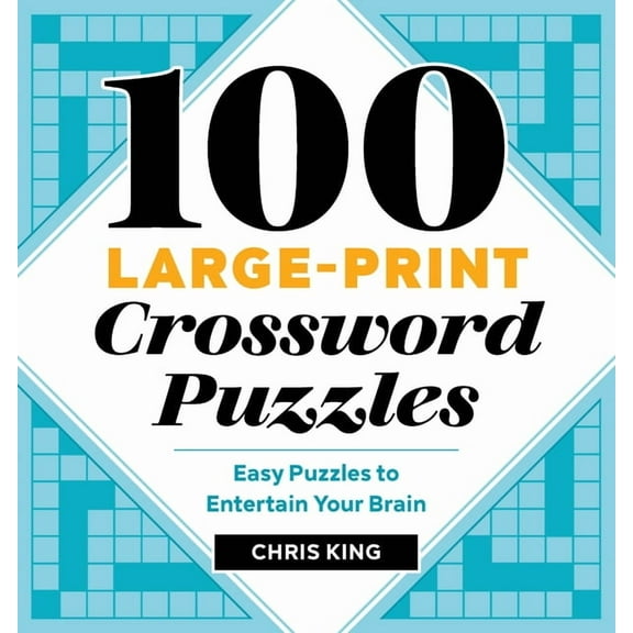 100 Large-Print Crossword Puzzles: Easy Puzzles to Entertain Your Brain, (Paperback)