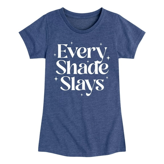 Instant Message - Every Shade Slays - Toddler & Youth Girls Short Sleeve Graphic T-Shirt