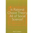 thumbnail image 1 of Pre-Owned Is Rational Choice Theory All of Social Science?, 9780472068197, 0472068199, Paperback, First Edition edition, 1 of 1