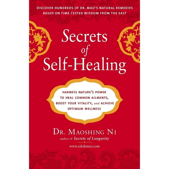 Pre-Owned Secrets of Self-Healing: Harness Nature's Power to Heal Common Ailments, Boost Your Vitality, and Achieve Optimum Wellness (Paperback) 1583333371 9781583333372