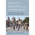 thumbnail image 2 of Equity, Growth, and Community : What the Nation Can Learn from America's Metro Areas (Edition 1) (Paperback), 2 of 2