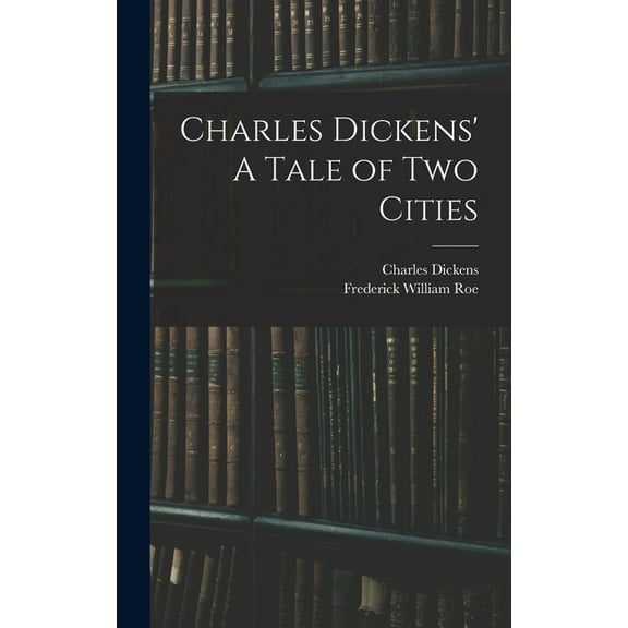 Charles Dickens' A Tale of Two Cities, (Hardcover)