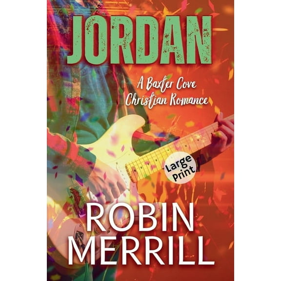 Baxter Cove Christian Romance (Large Pri Jordan (Large Print Edition), Book 1, (Paperback)