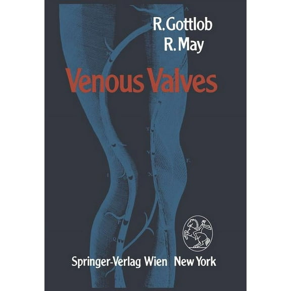 Venous Valves: Morphology, Function, Radiology, Surgery, (Paperback)