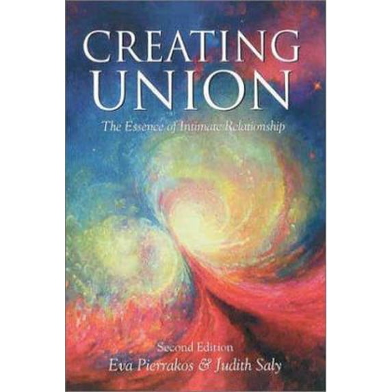 Pre-Owned Creating Union: The Pathwork of Relationship (Paperback) 0961477784 9780961477783