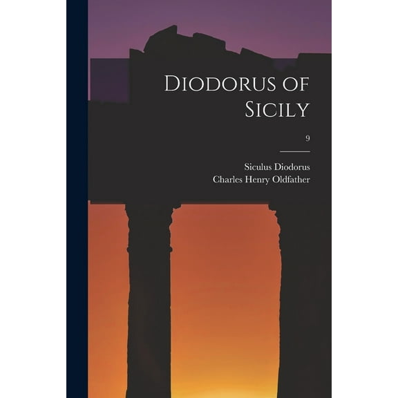 Diodorus of Sicily; 9, (Paperback)