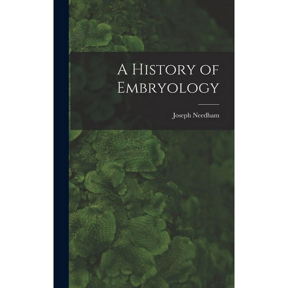 A History of Embryology, (Hardcover)