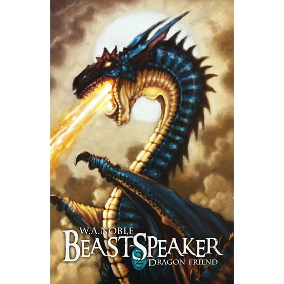 Beast-Speaker 2: Dragon Friend, (Paperback)