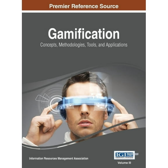 Gamification: Concepts, Methodologies, Tools, and Applications, Vol 3, (Hardcover)