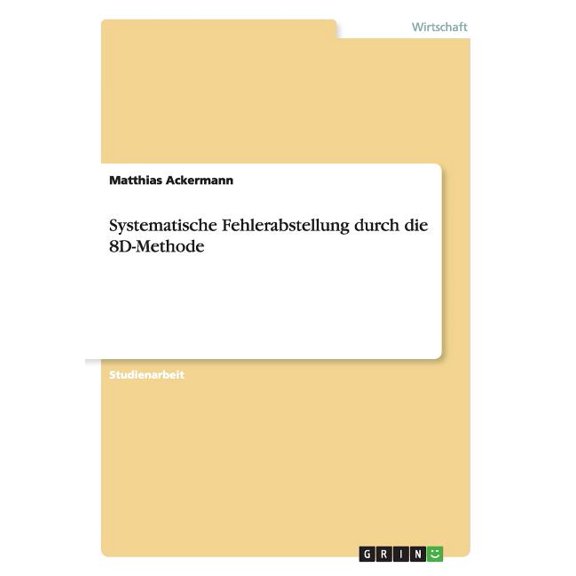 Systematische Fehlerabstellung durch die 8D-Methode