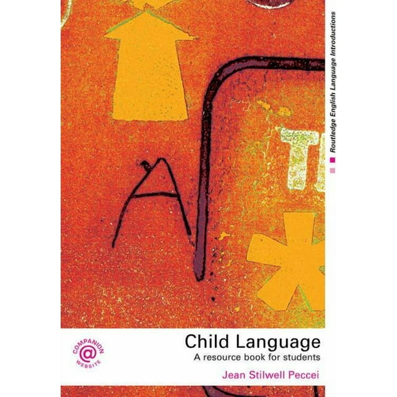 Routledge English Language Introductions Child Language: A Resource Book for Students, (Paperback)