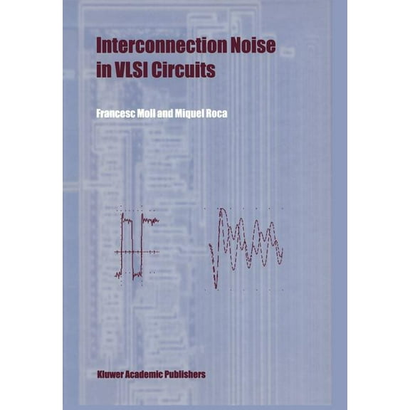 Interconnection Noise in VLSI Circuits, (Paperback)