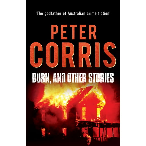 Cliff Hardy series: Burn, and Other Stories (Series #16) (Paperback)