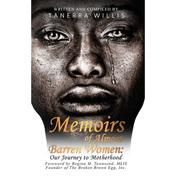 Memoirs of Almost Barren Women: Our Journey to Motherhood, (Paperback)